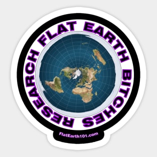 Research Flat Earth Bitches! Flat Earth Map Sticker